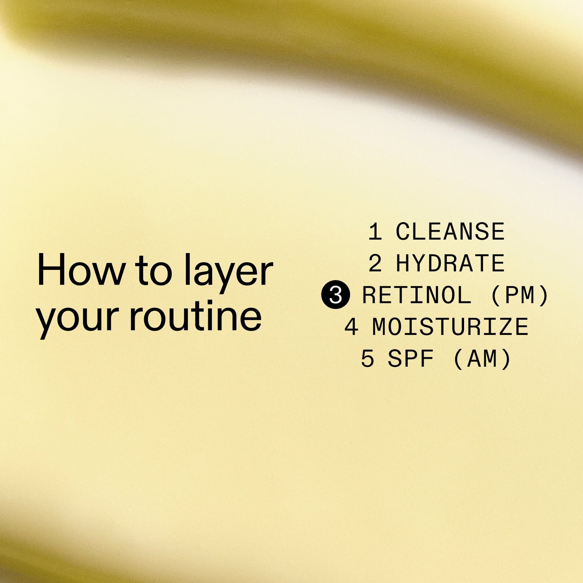 starter-retinol-serum-t0 Starter_Retinol_How_to_layer_2000x2000_50958956-86b2-4848-9220-72b0249c0fc6.jpg